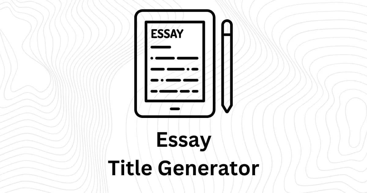 Essay Title Generator